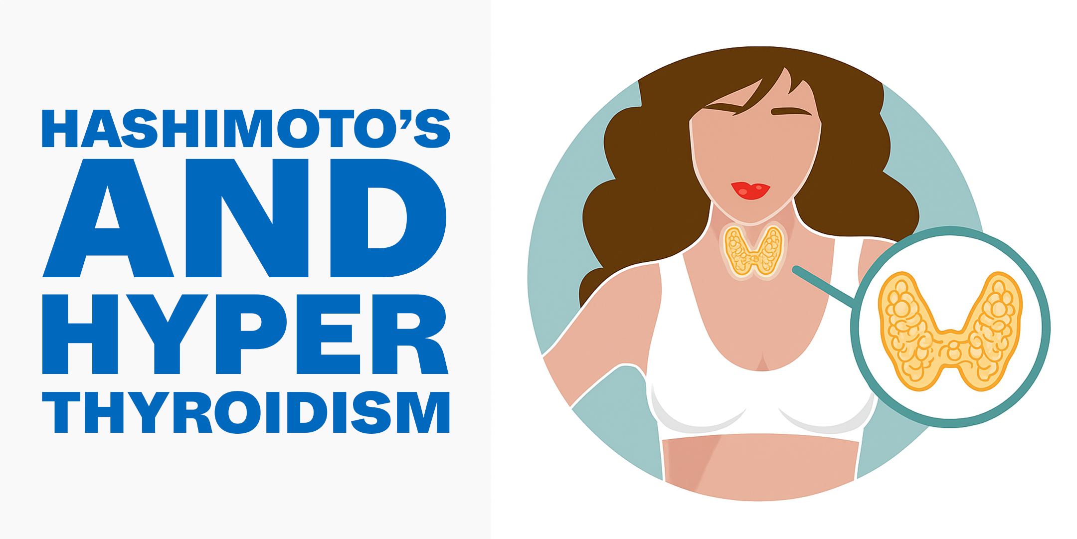 Hashimoto’s and Hyperthyroidism: Why it Happens & What it Means